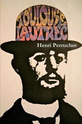 Toulouse-Lautrec, a Definitive Biography (Paperback)