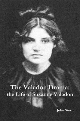 The Valadon Drama: The Life of Suzanne Valadon (Paperback)