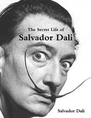 The Secret Life of Salvador Dali (Paperback)