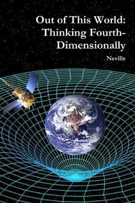 Out of This World: Thinking Fourth-Dimensionally (Paperback)