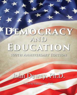 Democracy and Education: 100th Anniversary Edition (Paperback)
