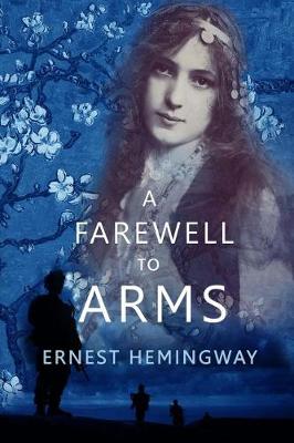 A Farewell to Arms (Paperback)
