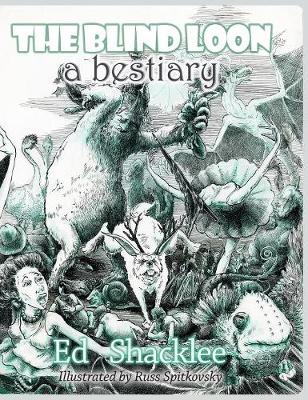 The Blind Loon - A Bestiary (Hardback)