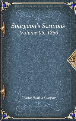 Spurgeon's Sermons Volume 06: 1860 (Hardback)