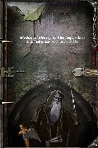 Mediaeval Heresy & the Inquisition (Paperback)