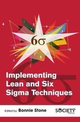 Implementing Lean and Six Sigma Techniques (Hardback)