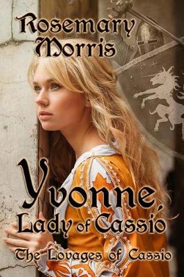 Yvonne, Lady of Cassio - Lovages of Cassio 1 (Paperback)