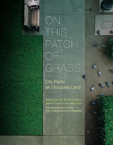 On This Patch of Grass: City Parks on Occupied Land (Paperback)