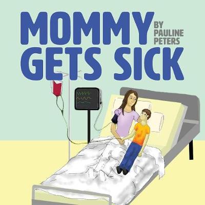 Mommy Gets Sick (Paperback)