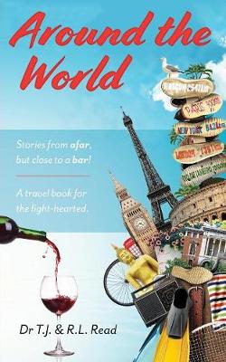 Around the World: Stories from a Far, But Close to a Bar! (Paperback)