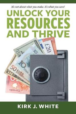 Unlock Your Resources and Thrive (Paperback)
