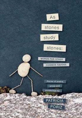 As Stones Study Stones: Words for Other Common Ravens (Hardback)