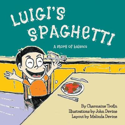 Luigi's Spaghetti: A Story of Balance (Paperback)