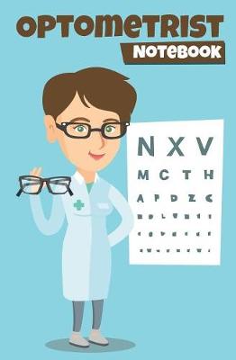 Optometrist Notebook: 120-Page Blank, Lined Writing Journal for Optometrists (5.25 X 8 Inches / Blue) (Paperback)