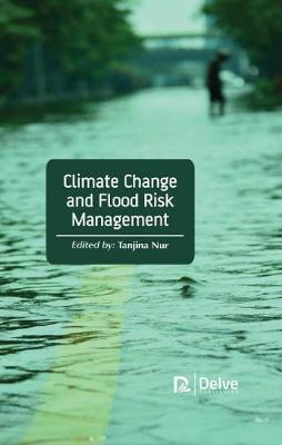 Climate Change and Flood Risk Management (Hardback)