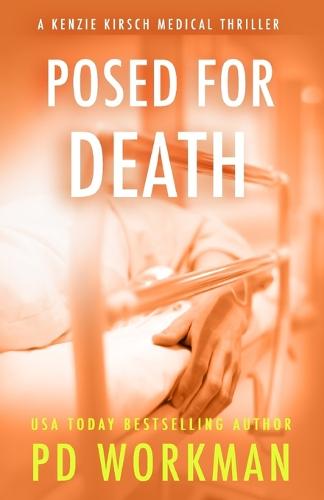 Posed for Death - A Kenzie Kirsch Medical Thriller 6 (Paperback)