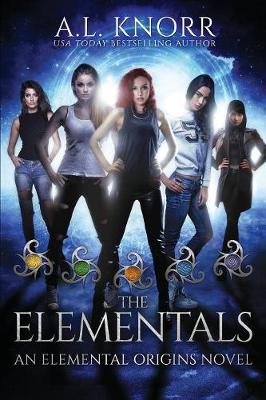 The Elementals: An Elemental Origins Novel - Elemental Origins 6 (Paperback)