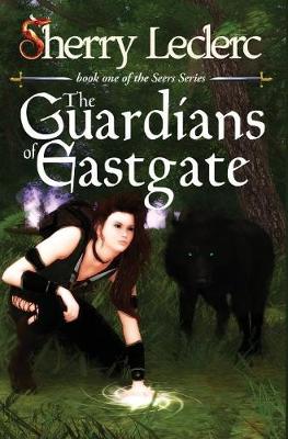 The Guardians of Eastgate: Book 1 of the Seers Series - Seers 1 (Hardback)