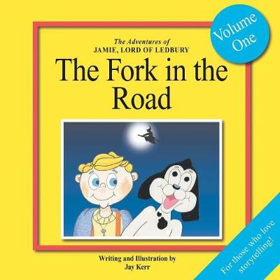The Adventures of Jamie, Lord of Ledbury: The Fork in the Road (Paperback)