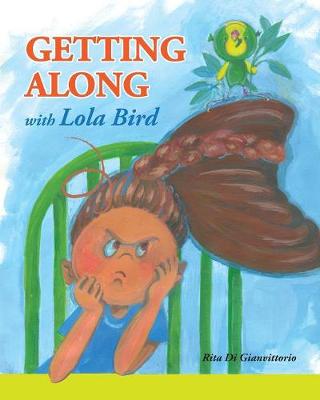 Getting Along with Lola Bird (Paperback)
