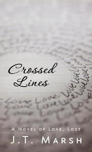 Crossed Lines: A Novel of Love, Lost (Mass Market Paperback) (Paperback)