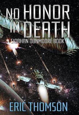 No Honor in Death - Siobhan Dunmoore` 1 (Hardback)