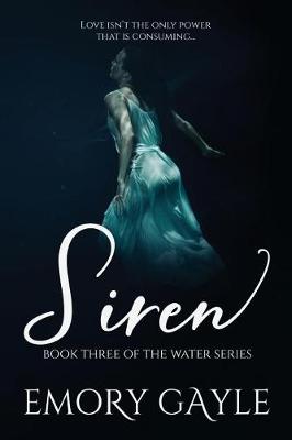 Siren: Book Three of the Water Series - Water 3 (Paperback)