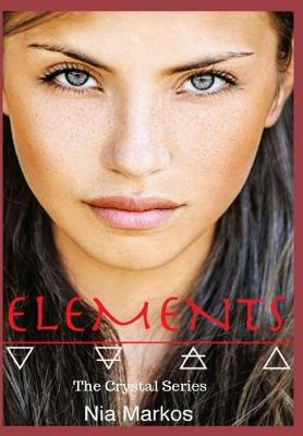 Elements (the Crystal Series) Book One (Hardback)