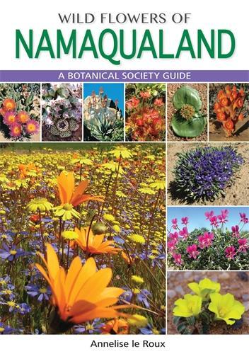 Wild flowers of Namaqualand: A botanical society guide (Paperback)