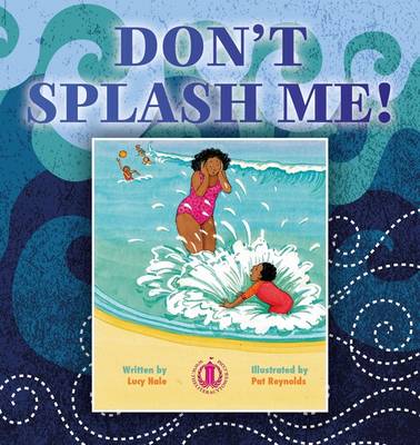 Don't Splash Me! - The Literacy Tower (Paperback)