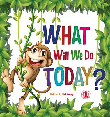 What Will We Do Today? - The Literacy Tower (Paperback)