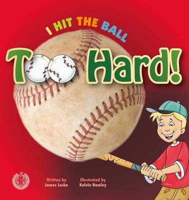 I Hit the Ball Too Hard! - The Literacy Tower (Paperback)