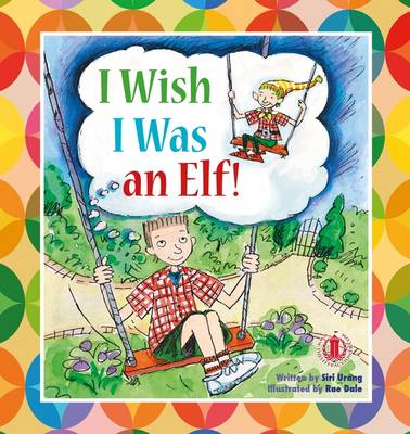 I Wish I Was an Elf - The Literacy Tower (Paperback)