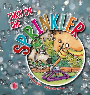 Turn on the Sprinkler - The Literacy Tower (Paperback)