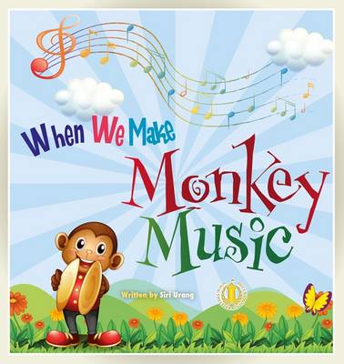 When We Make Monkey Music - The Literacy Tower (Paperback)