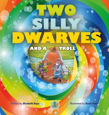 Two Silly Dwarves and a Troll - The Literacy Tower (Paperback)