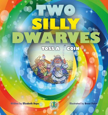 Two Silly Dwarves Toss a Coin - The Literacy Tower (Paperback)