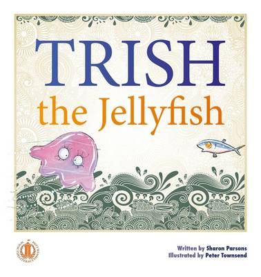 Trish the Jellyfish - The Literacy Tower (Paperback)