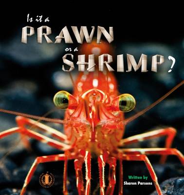 Is it a Prawn or a Shrimp? - The Literacy Tower (Paperback)