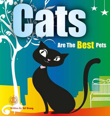 Cats are the Best Pets - The Literacy Tower (Paperback)