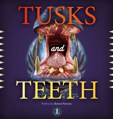 Tusks and Teeth - The Literacy Tower (Paperback)