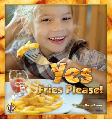Yes, Fries Please - The Literacy Tower (Paperback)