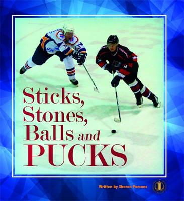 Sticks, Stones, Balls and Pucks - The Literacy Tower (Paperback)