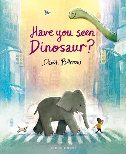 David Barrow Have You Seen Dinosaur?