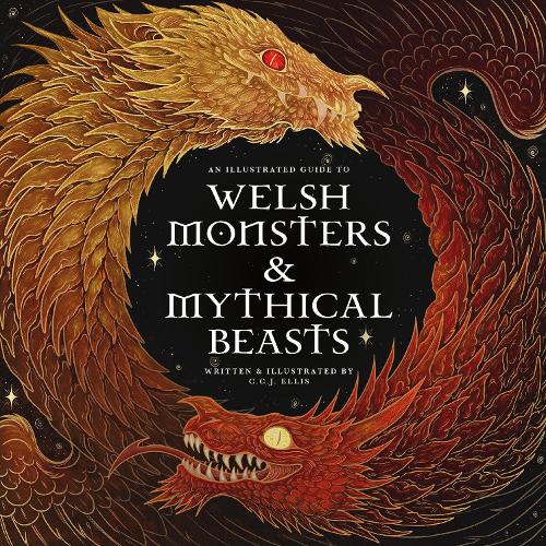 Welsh Monsters & Mythical Beasts: A Guide to the Legendary Creatures from Celtic-Welsh Myth and Legend - Wool of Bat (Paperback)