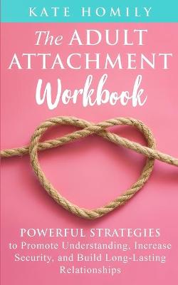 The Adult Attachment Workbook (Paperback)