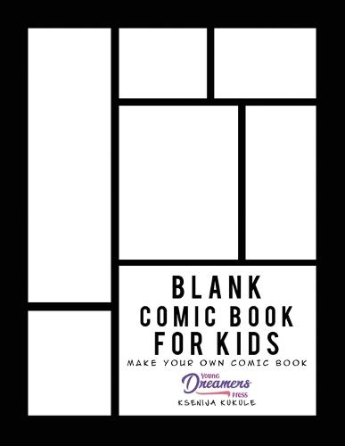 Blank Comic Book for Kids: Draw Your Own Comic Book, Make Your Own Comic Book, Sketch Book for Kids - Blank Story Books 2 (Paperback)