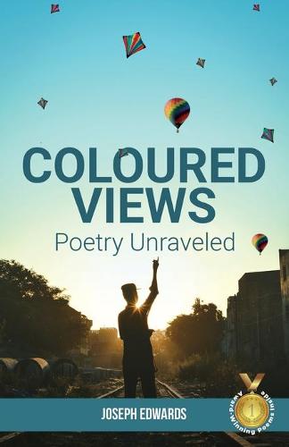 Coloured Views: Poetry Unraveled (Paperback)