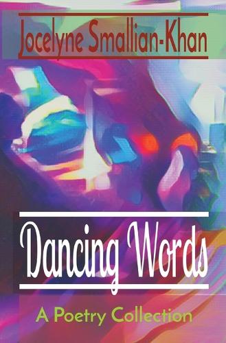 Dancing Words: A Poetry Collection (Paperback)