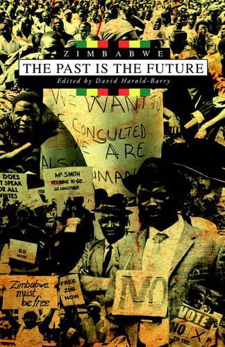 Zimbabwe. the Past Is the Future (Paperback)